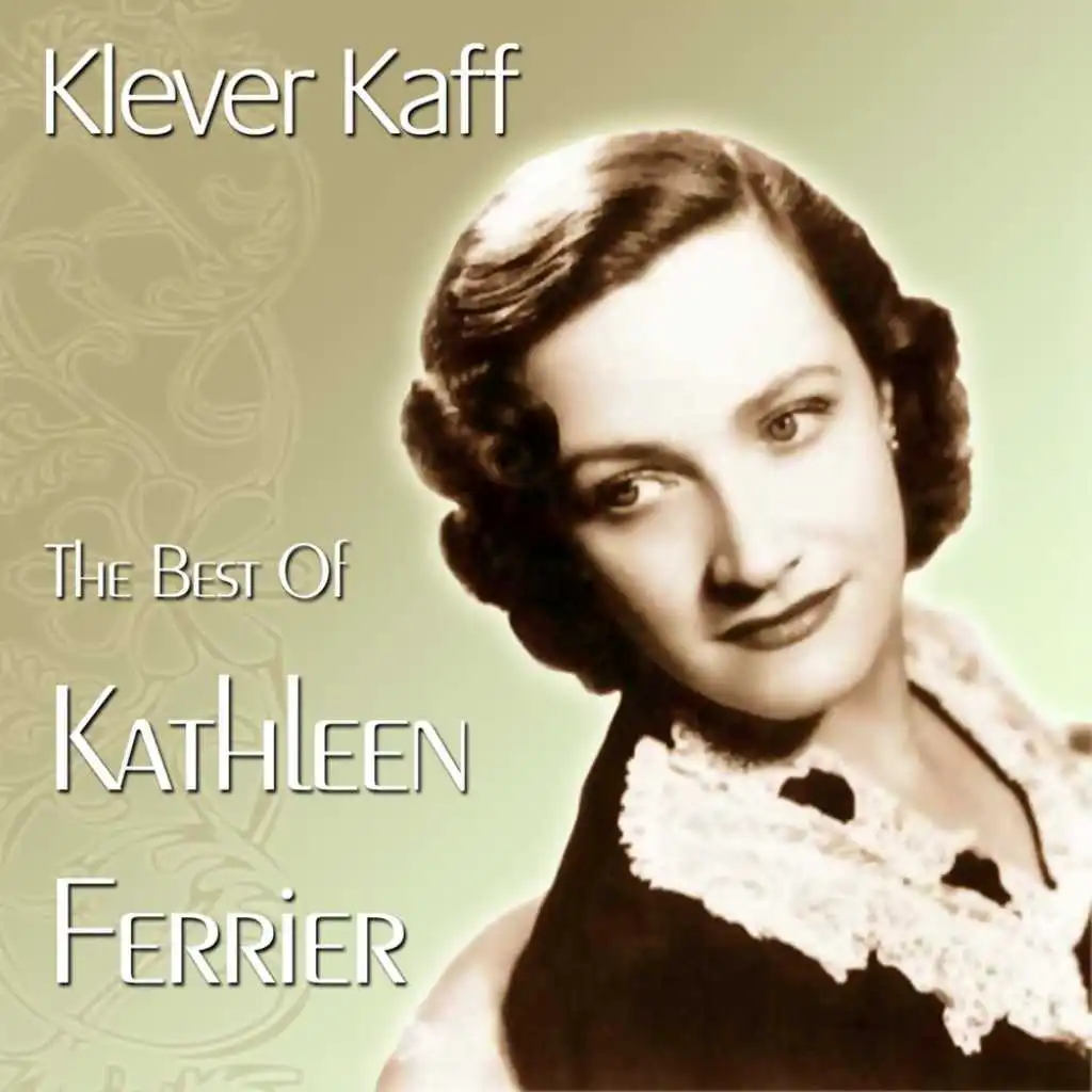Klever Kaff - The Best Of Kathleen Ferrier