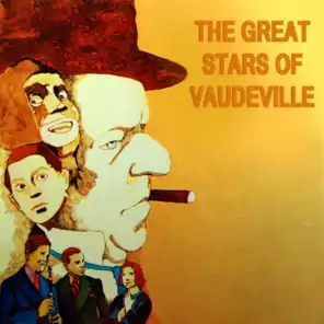 The Great Stars Of Vaudeville