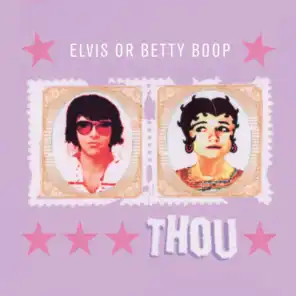 Elvis or Betty Boop