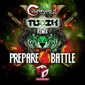 Prepare 4 Battle (Toxik Remix)