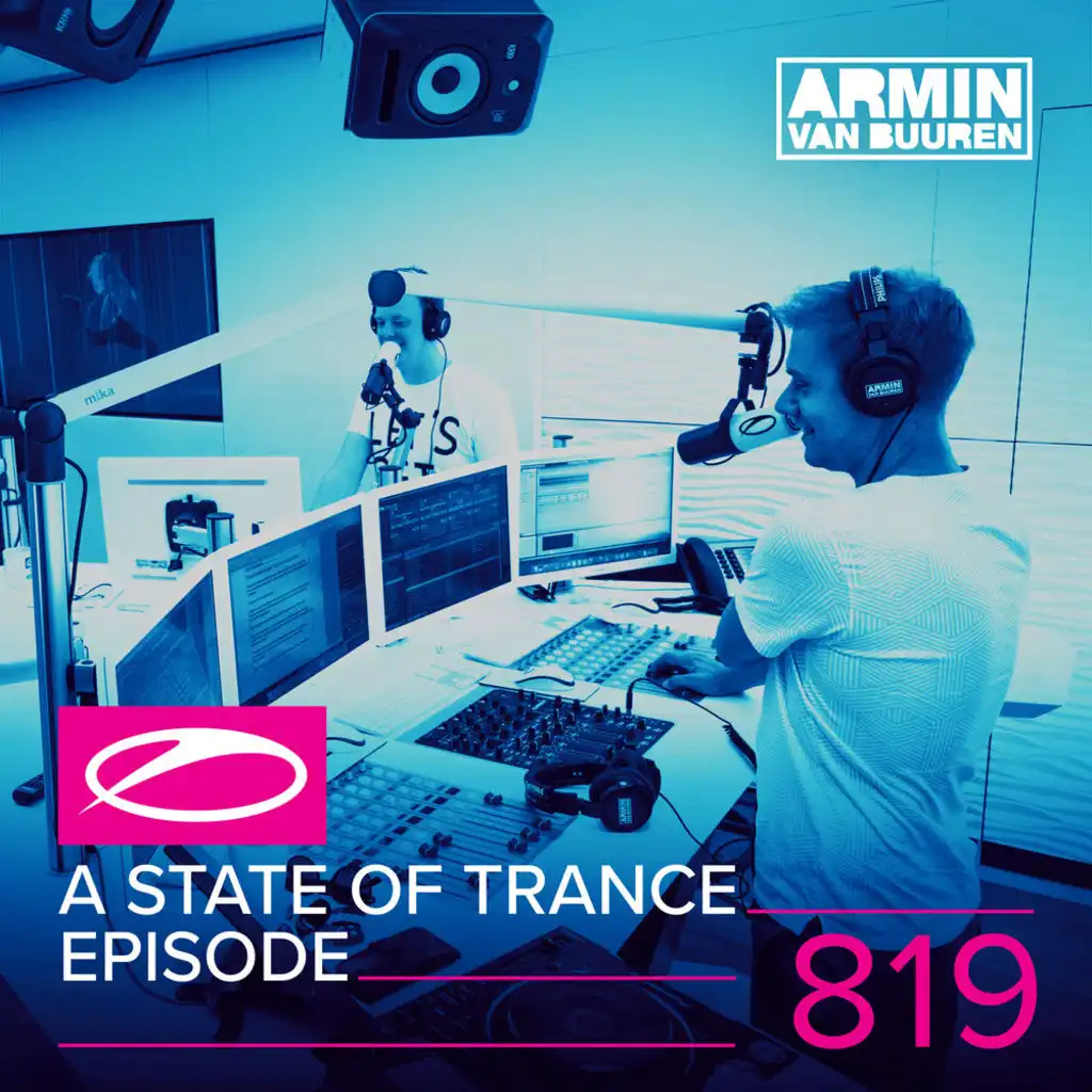 A State Of Trance (ASOT 819) (Coming Up, Pt. 1)