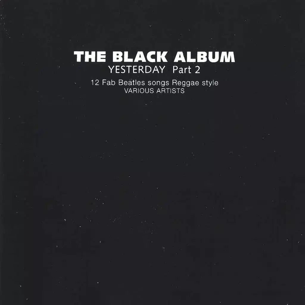 The Black Album Yesterday, Pt. 2