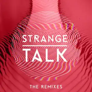 Strange Talk (The Remixes)
