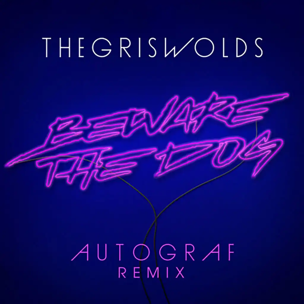 Beware The Dog (Autograf Remix)