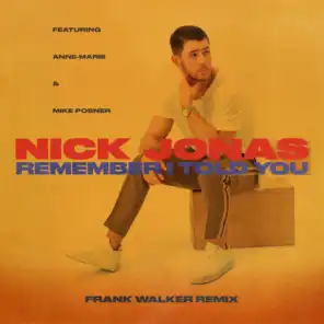Remember I Told You (Frank Walker Remix) [feat. Anne-Marie & Mike Posner]