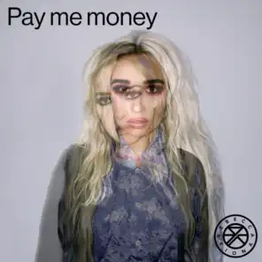 Pay me money