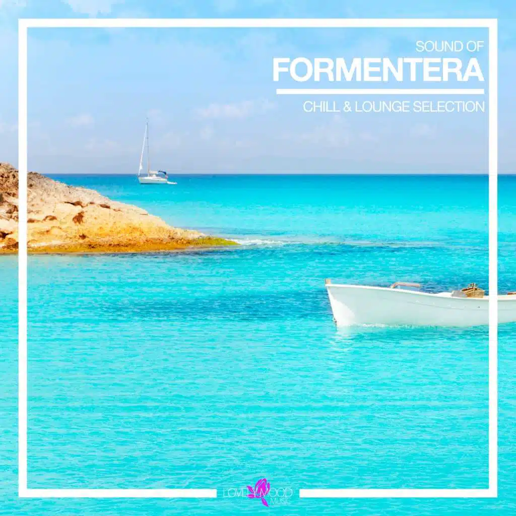 Sound of Formentera - Chill & Lounge Selection