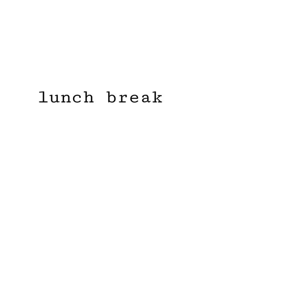 Lunch Break