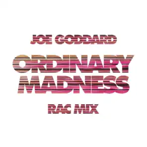 Ordinary Madness (RAC Mix [Edit])