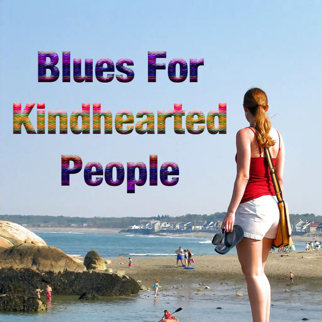 Blues For Kindhearted People
