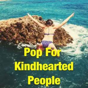 Pop For Kindhearted People