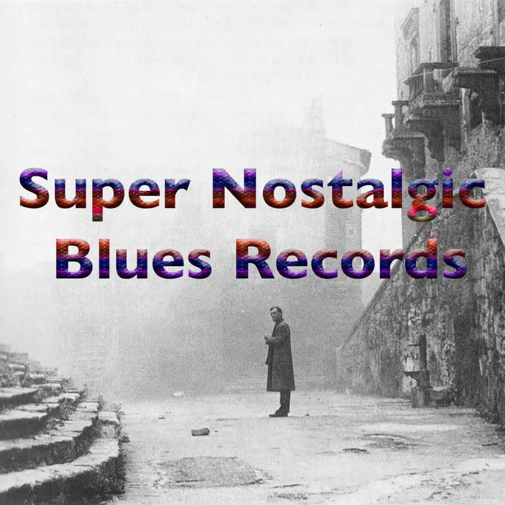 Super Nostalgic Blues Records