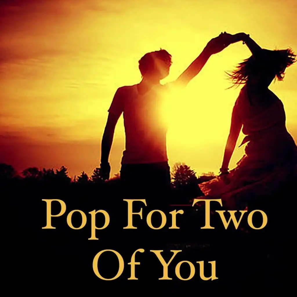 Pop For Two Of You