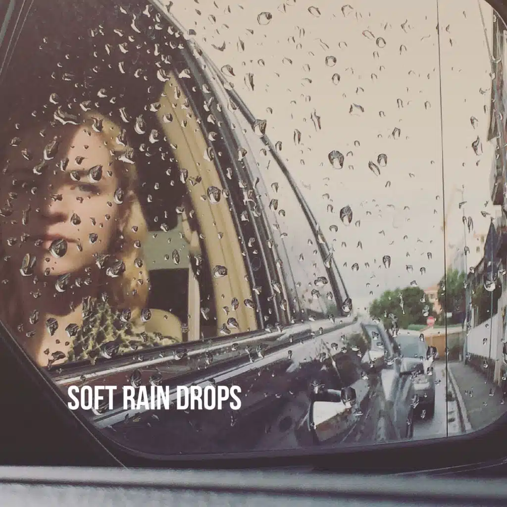 Soft Rain Drops