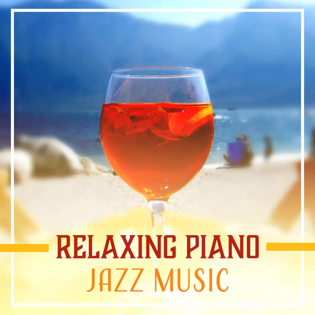Relaxing Piano Jazz Music
