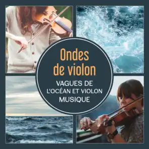 Ondes de violon - Vagues de l'océan et violon musique, Sommeil, Détente, Méditation près de la plage