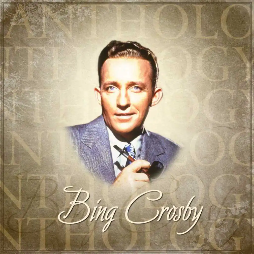 Anthology: Bing Crosby