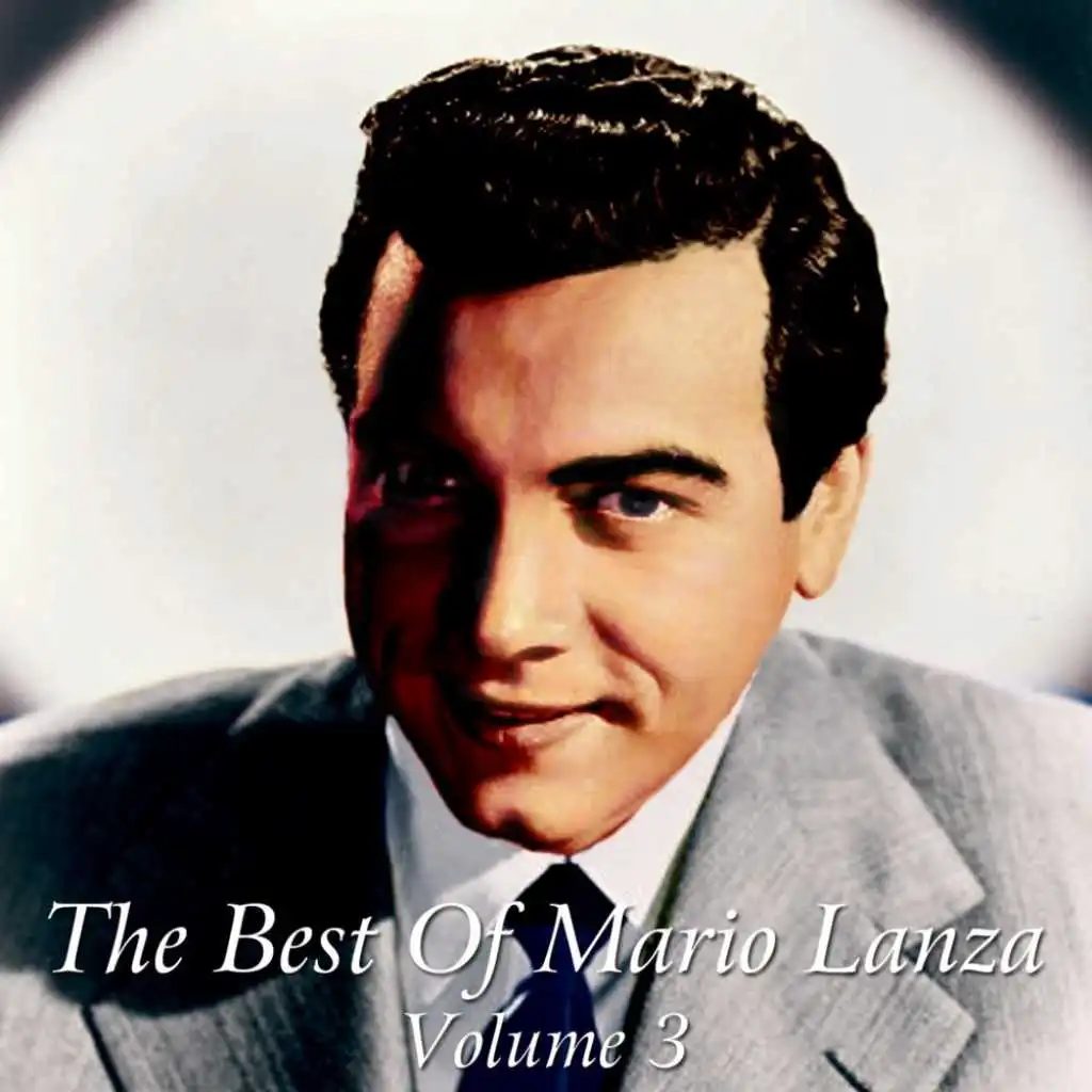 The Best Of Mario Lanza, Vol. 3