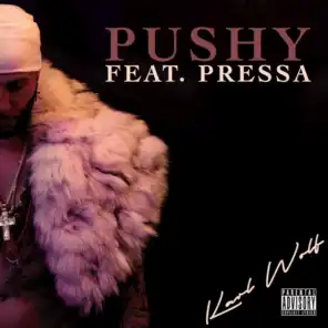 Pushy (feat. Pressa)