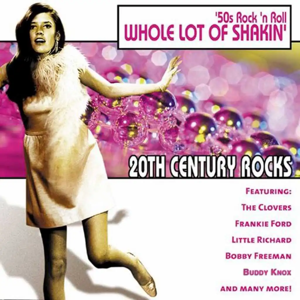 20th Century Rocks: 50's Rock 'n Roll - Whole Lot of Shakin'