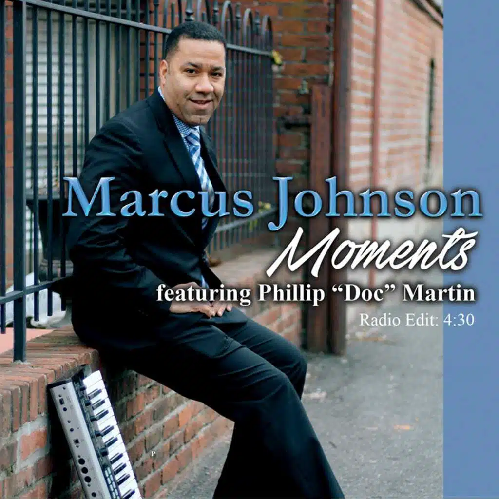 Moments (feat. Phillip Doc Martin)