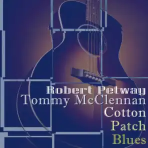 Cotton Patch Blues (feat. Robert Petway)