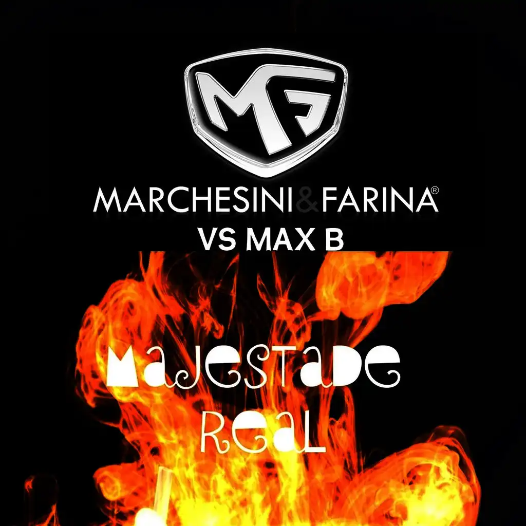 Majestade Real (Max B Remix) (Marchesini & Farina Vs Max B)