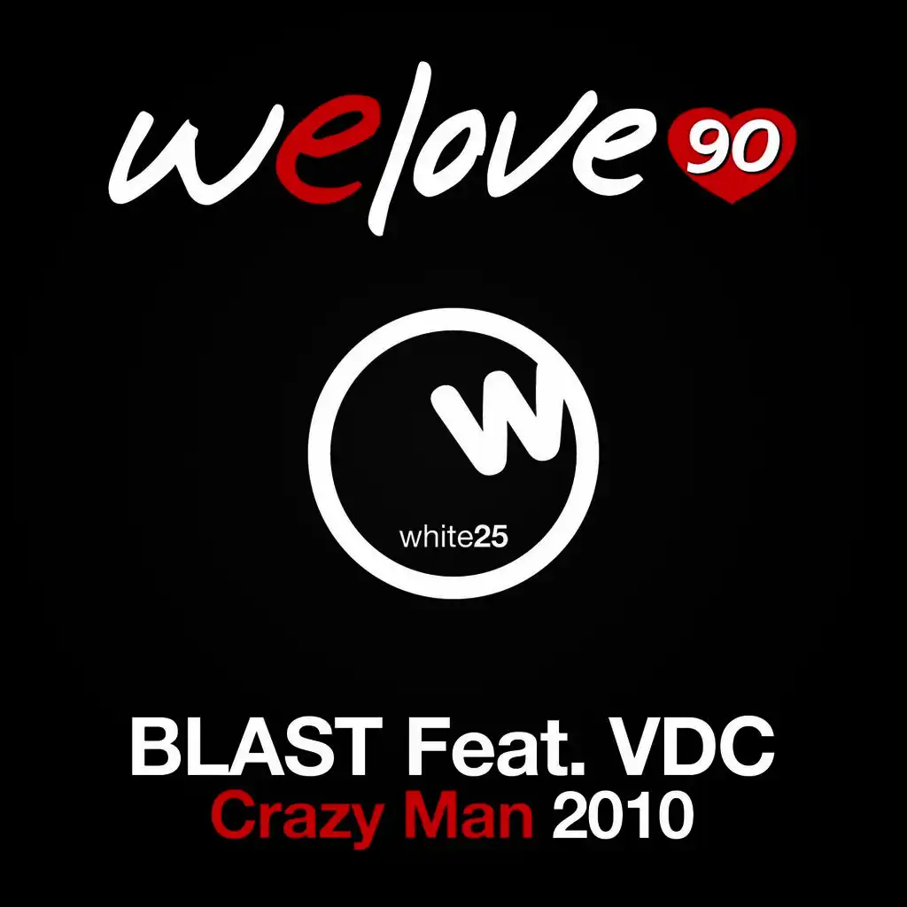 Crazy Man 2010 (Welove90 Vs Blast)