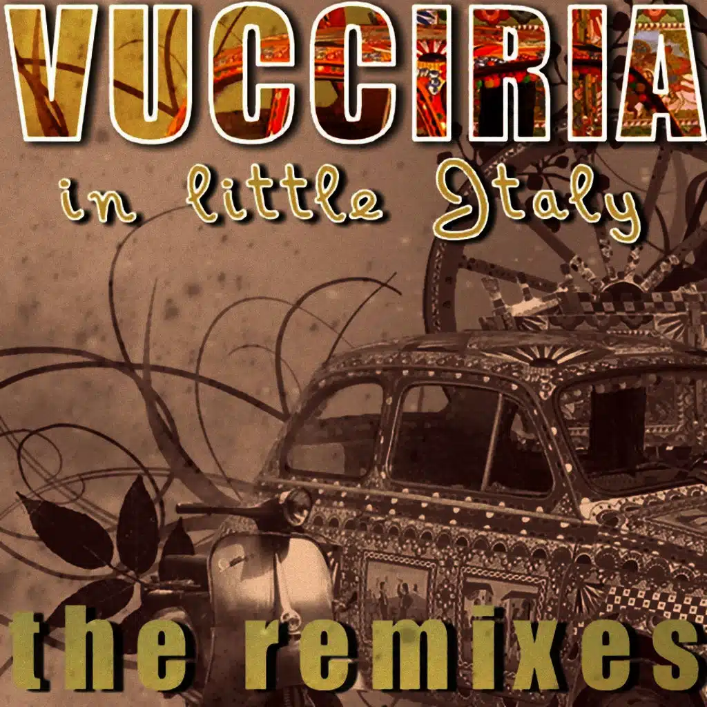 Vucciria (In Little Italy) the Remixes (Esteban Galo Vs Vincenzo Callea & Luca Lento)