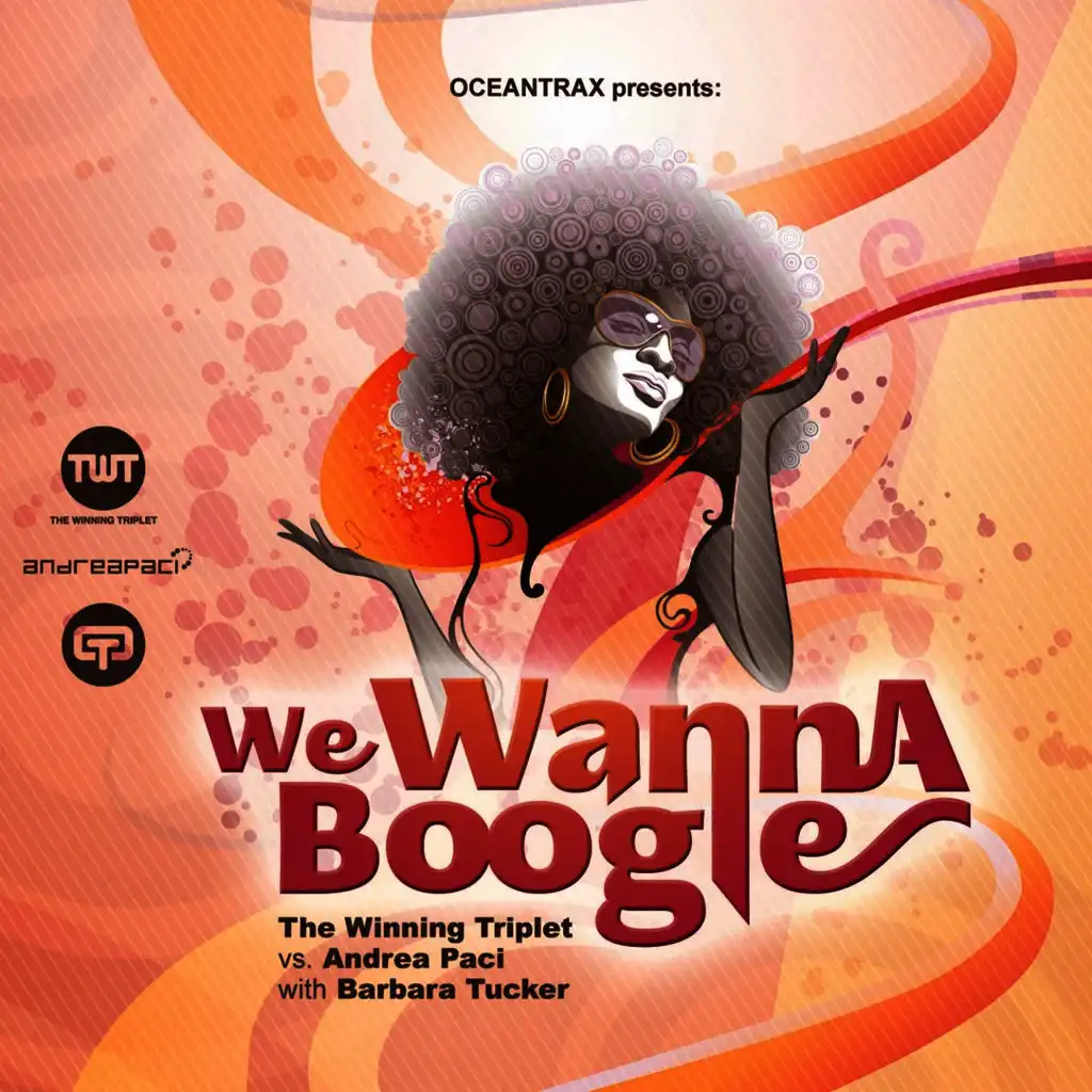 We Wanna Boogie (David Jones Club Mix) (The Winning Triplet Vs Andrea Paci With Barbara Tucker)
