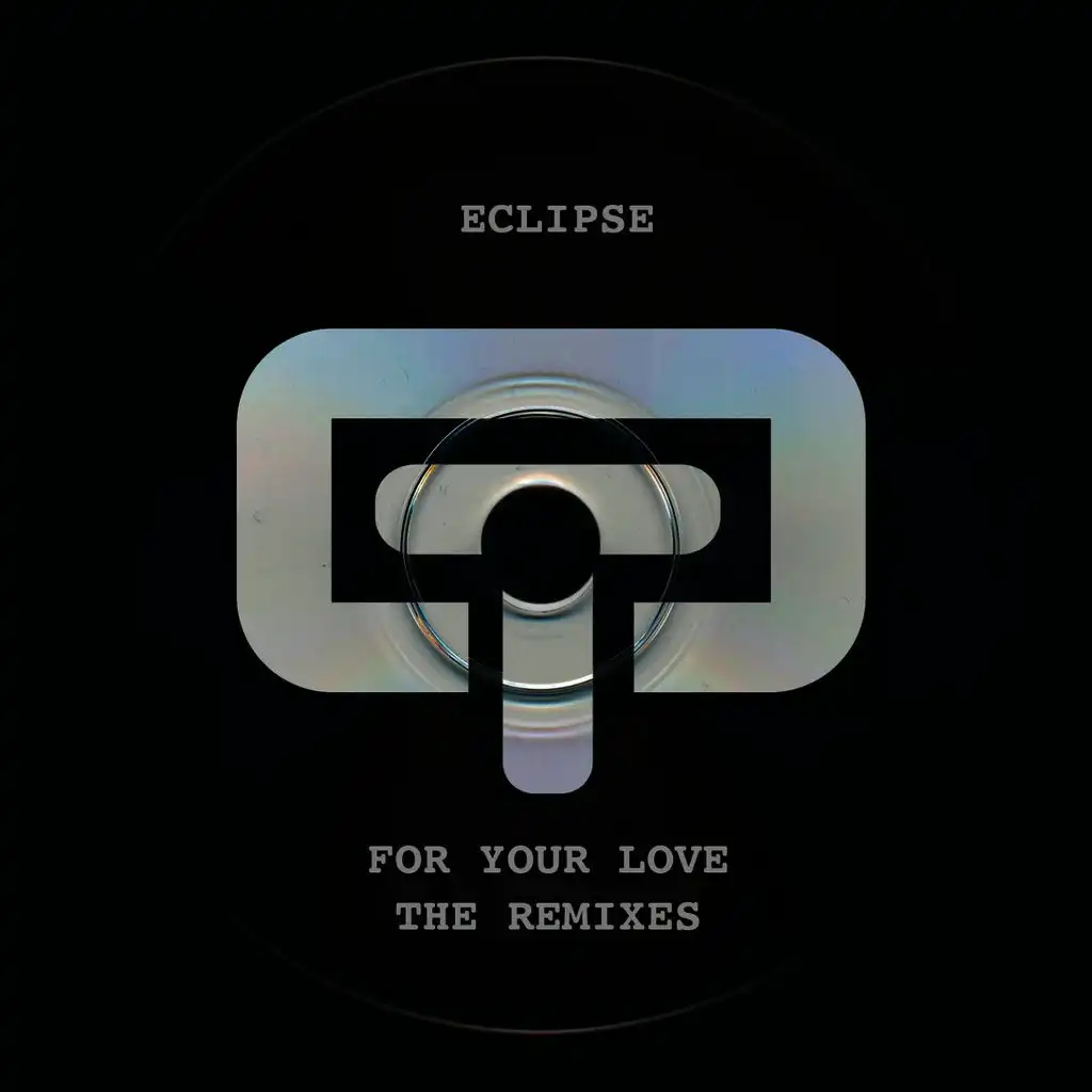For Your Love - The Remixes