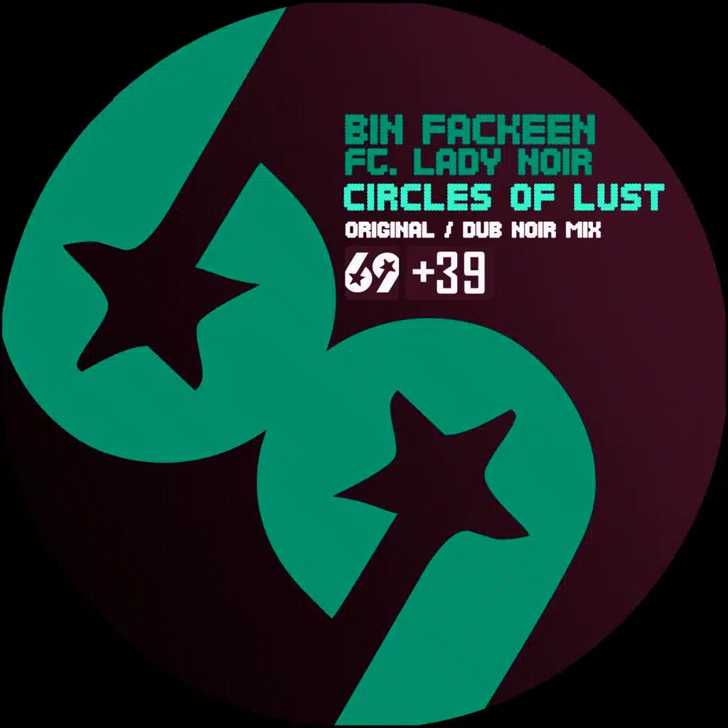 Circles of Lust (Original Mix) [ft. Lady Noir]