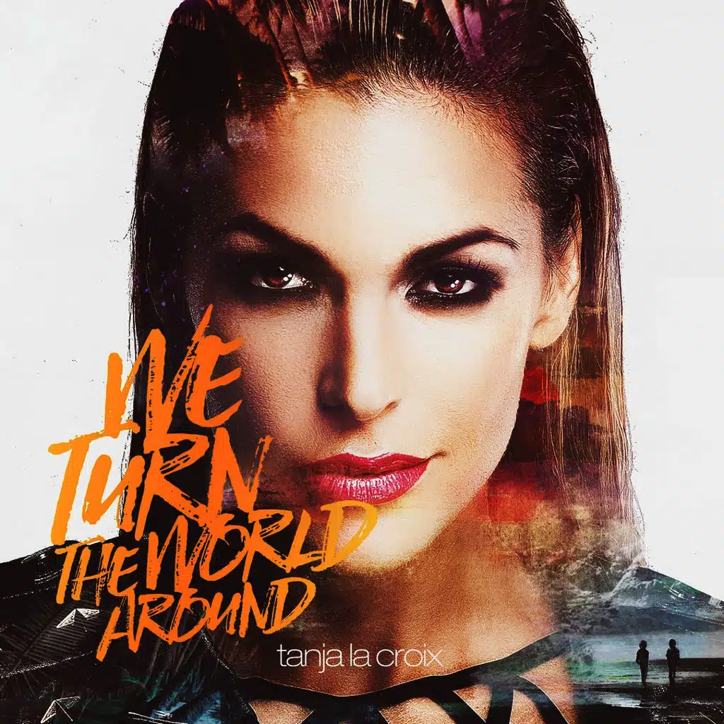 We Turn the World Around (Radio Version)