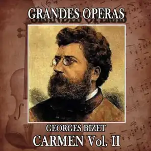 Georges Bizet: Grandes Operas. Carmen (Volumen II)