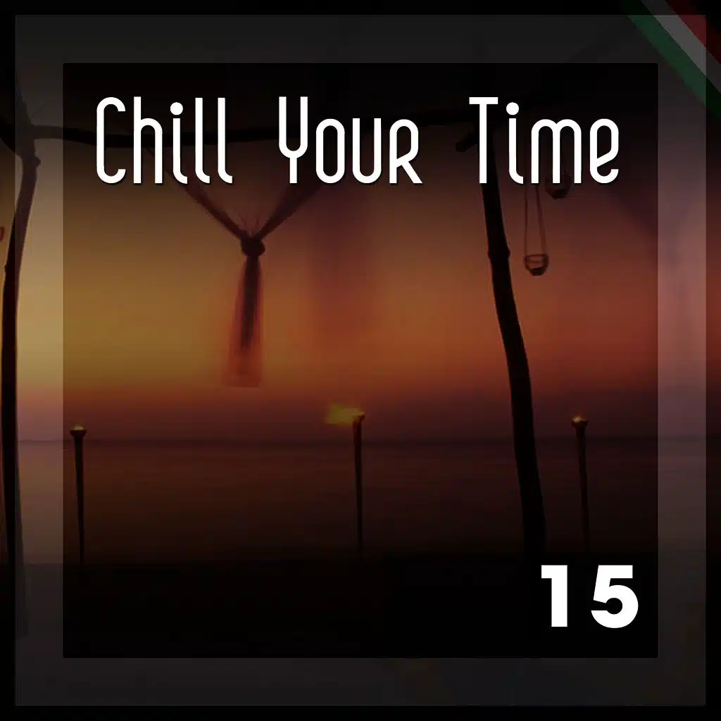 Chill Your Time 15