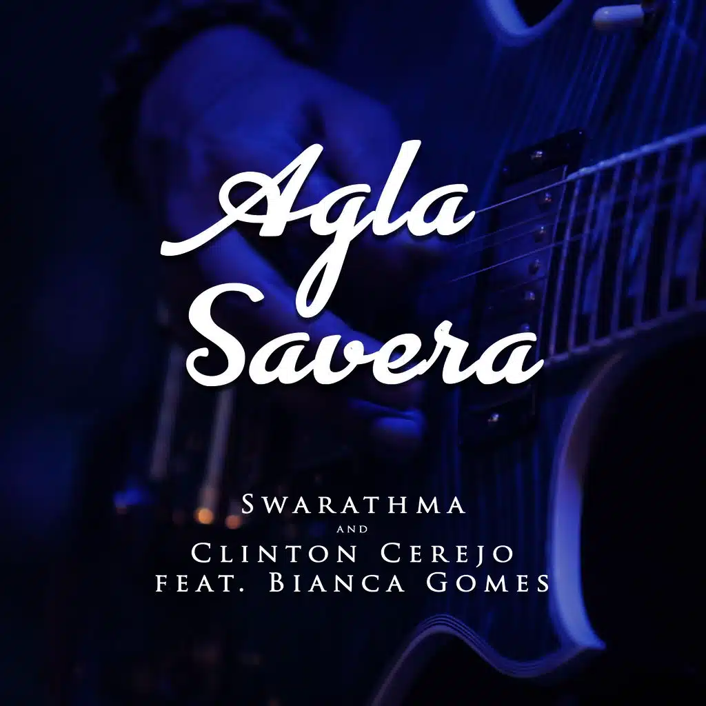 Agla Savera (ft. Bianca Gomes)