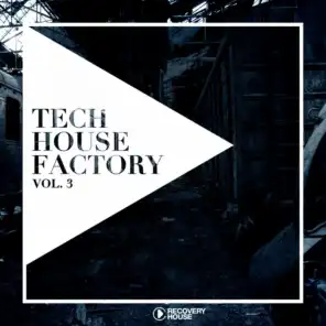 Tech House Factory, Vol. 3