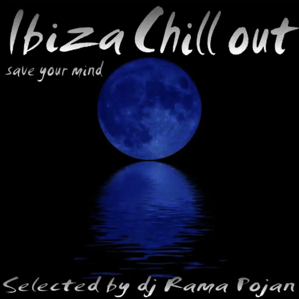 Ibiza Chill Out Save Your Mind