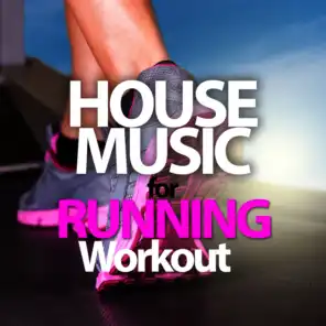 House Music for Running Workout
