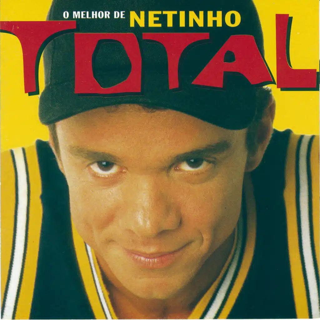 Total - O Melhor De Netinho