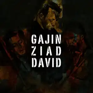 Gajin / Ziad / David
