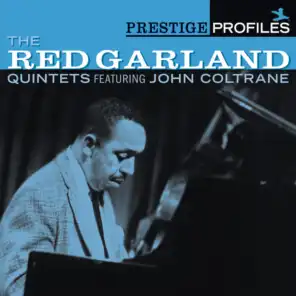 Prestige Profiles: The Red Garland Quintets (feat. John Coltrane)