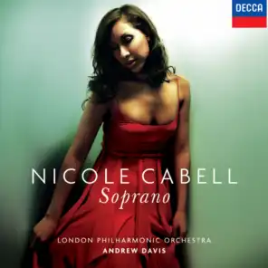 Nicole Cabell, London Philharmonic Orchestra & Sir Andrew Davis
