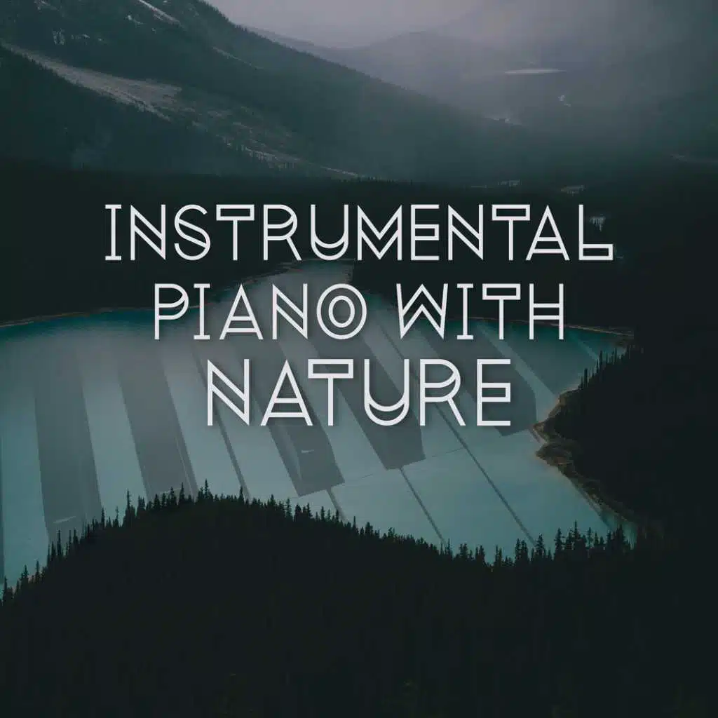 Instrumental Piano with Nature