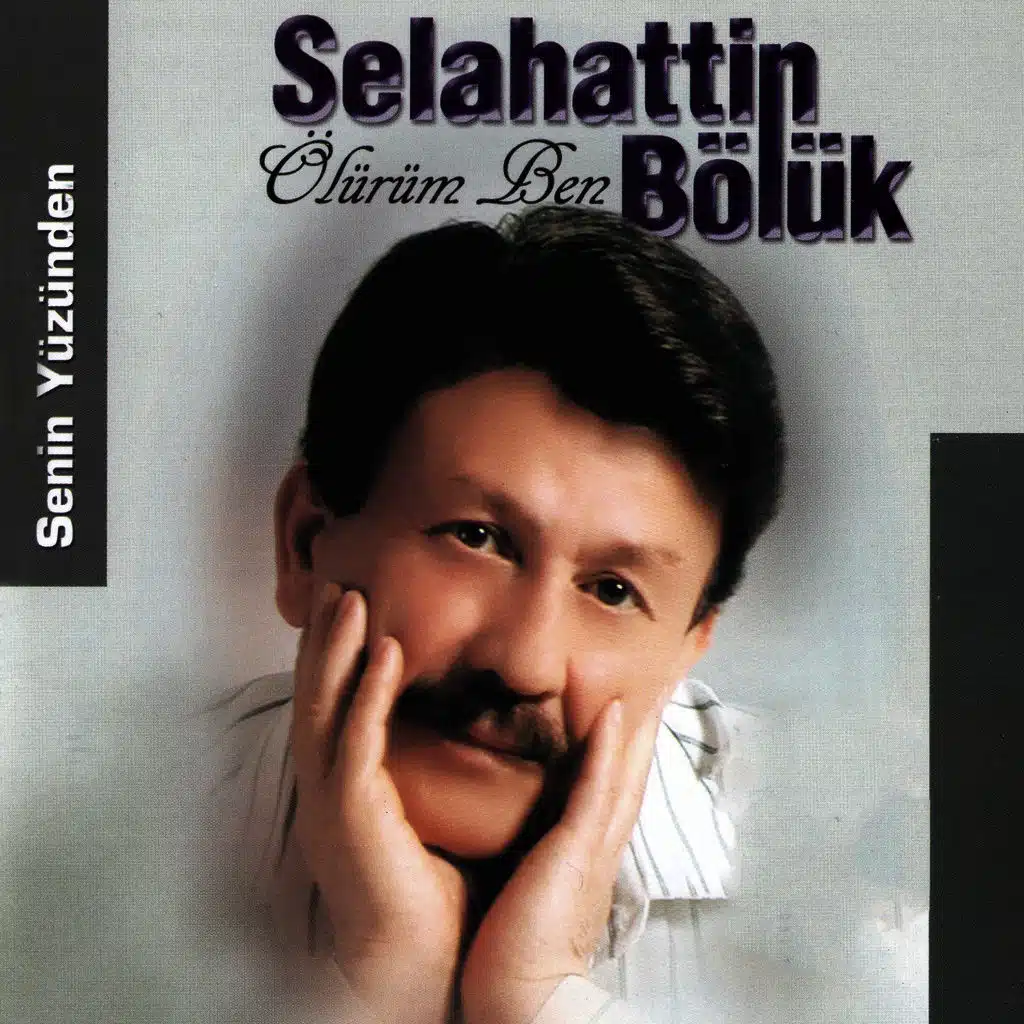 Ölürüm Ben (Senin Yüzünden)