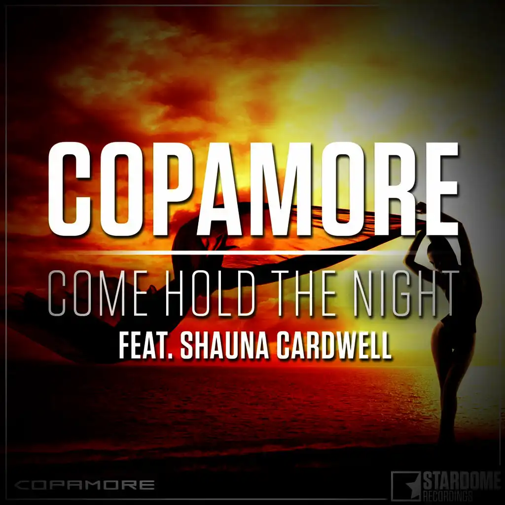 Come Hold the Night (Radio Edit) [ft. Shauna Cardwell]