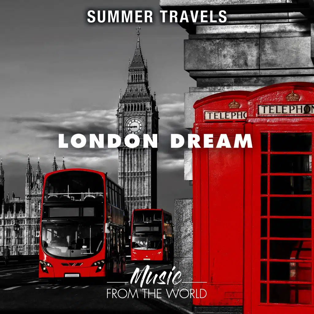 Summer Travels - Music from the World: London Dream (The Great Music of Elton John and the Beatles in Smooth Jazz Version)