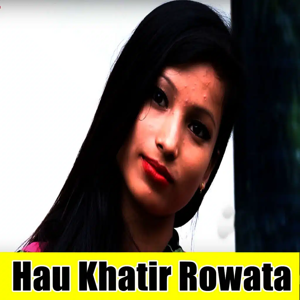 Hau Khatir Rowata