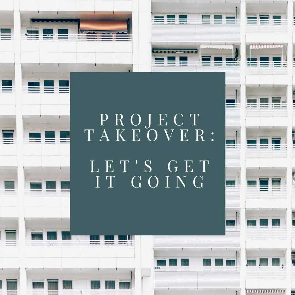 PROJECT TAKEOVER: LET'S GET IT GOING