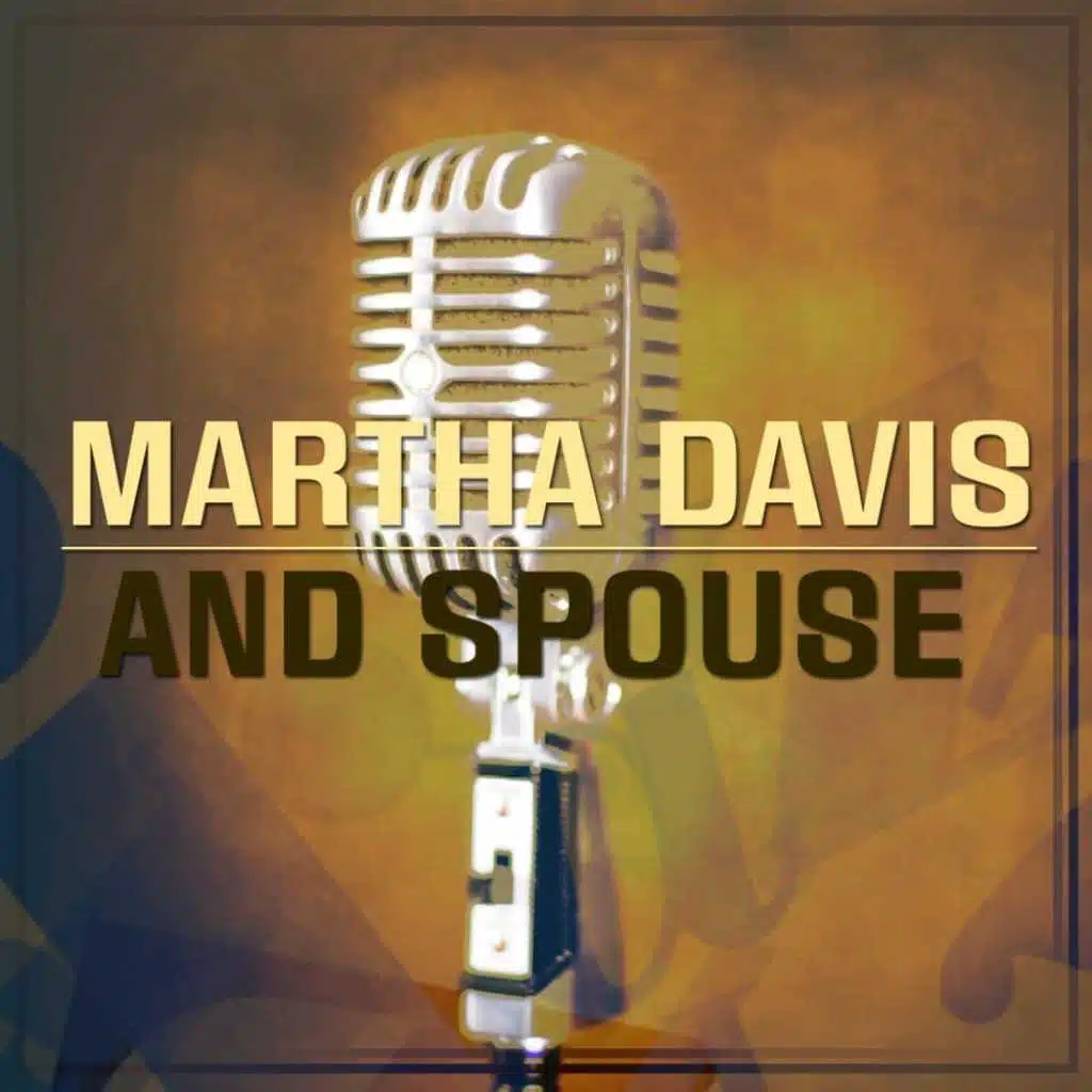 Martha Davis And Spouse (feat. Calvin Ponder)